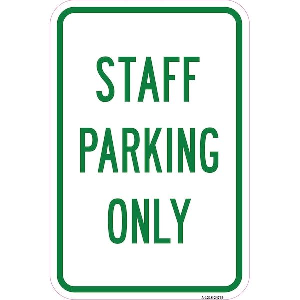 Signmission Staff Parking Only Sign, Heavy-Gauge Aluminum Rust Proof Parking Sign, 12" x 18", A-1218-24769 A-1218-24769 - main